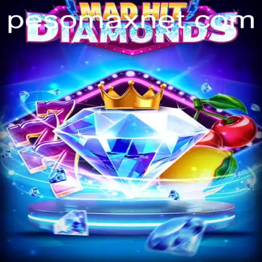 MadHitDiamonds: Unleashing the Thrill with PesoMax